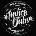 Righteous Man / Raw dub Mix - Danman / Indica Dubs And Forward Fever