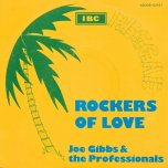 Rockers Of Love / Disco Session - Joe Gibbs And The Professionals