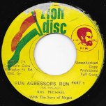 Run Aggressors Run Part 1 / Volunteer Ethiopians - Ras Michael And The Sons Of Negus