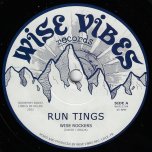 Run Tings / Run The Dub - Wise Rockers