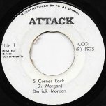 S Corner Rock / Ver - Derrick Morgan / The Agrovators