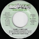 Same Complain / Big Street Riddim - Morgan Heritage
