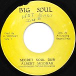 Secret Soul Dub / My Ver - Albert Moonah / Big Soul All Stars