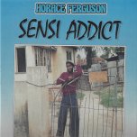 Sensi Addict - Horace Ferguson