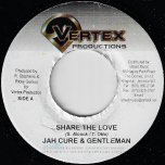 Share The Love / Love Light Riddim - Jah Cure And Gentleman