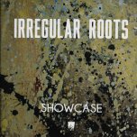 Showcase - Irregular Roots