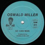 So Can Man / Love You Fi True - Oswald Miller