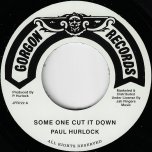 Some One Cut It Down / Ver - Paul Hurlock