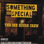 *RSD EXCLUSIVE* Something Special - The Inn House Crew Feat Vin Gordon / Abdul Teejay / Jimmy Haynes / Alan Weekes / Ray Carless / Alex White / Kevin Davy