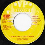 Some A Dem Ago Shame / Keith Poppin Style - Keith Poppin