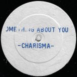 Something About You / Dub Something - Charisma