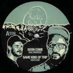 Soon Come / Same Kind Of Trip / Trumpet A Come / Melodica A Come - Baltimores / Matlow / Benyah / Mat Dt Sound