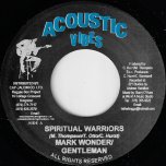 Spiritual Warriors / Alto Ego Riddim - Mark Wonder / Gentleman