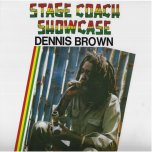Stage Coach Showcase - Dennis Brown