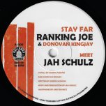 Stay Far / Chanting Flute Dub - Ranking Joe And Donovan Kingjay Meets Jah Schulz / Carsten Netz Meets Jah Schulz