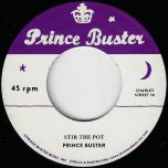 Stop That Train / Stir The Pot - Spanish Town Skabeats / Prince Buster