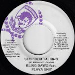 Stop Dem Talking / Tamper Proof  - Bling Dawg Feat Flava Unit / Timberlee And Alaine