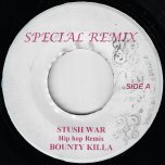 Stush War (Hip Hop Remix) / Ver - Bounty Killer