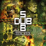 Digital Africa - Sub Dub - Various..Vibronics..The Disciples..Iration Steppas..Freedom Masses..Bush Chemist