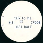 Talk To Me / Unknown - Just Dale And The Robotiks / Unknown