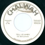 Tell Us When / Ver - The Marijuanas / Chalwah All Stars