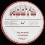 The Arrival / Dub Arrival - Roots Unity