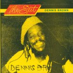 The Exit - Dennis Brown