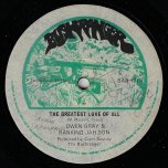 The Greatest Love Of All / Segregation  - Owen Gray And Ranking Jah Son / Tony Sexton And Superstar