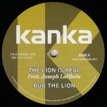 The Lion Is Real / Dub The Lion / Everywhere / Anywhere - Kanka Feat Joseph Lalibela / Nina Girassois