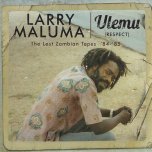 THE LOST ZAMBIAN TAPES Staying In The World / Walking In The City - Larry Maluma