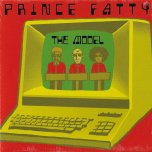 The Model / Model Dub - Prince Fatty Feat Shniece McMenamin And Horseman