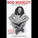 Bob Marley - The Untold Story - Chris Salewicz
