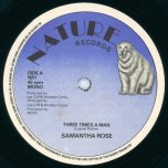 Three Times A Man / Too Much Gal Deh Fi Jerk - Samantha Rose / Ranking Ronstyle