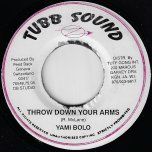 Throw Down Your Arms / Ver - Yami Bolo