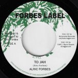 To Jah / Version - Alric Forbes