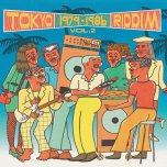 Tokyo Riddim 1979 - 1986 Vol 2 - Various..Teresa Noda..Yosui Inoue..Juicy Fruits