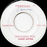 Touching You / Sweet You Sour You - Jackie Mittoo / Freddie McKay And The Soul Defenders