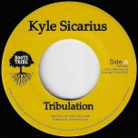 Tribulation / Tribulation Dub - Kyle Sicarius / Slimmah Sound