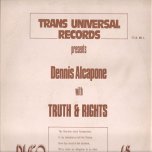 Truths And Rights / Time - Dennis Alcapone and The Star Keys / Gene Rondo