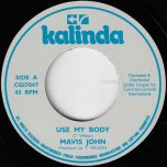 Use My Body / Try Love - Mavis John / The Red Stripe Band