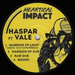 Warrior Of Light / Warrior Of Dub / Raw Dub / Riddim - Haspar Feat Vale