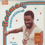 Redman International - We Run Things - Various..Conroy Smith..Admiral Tibet..Dave Bailey..Gregory Isaacs..Horace Martin