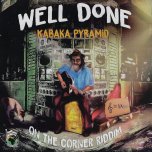 Well Done / On The Corner Riddim - Kabaka Pyramid 