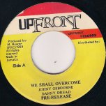 We Shall Overcome - Johnny Osbourne and Danny Dread