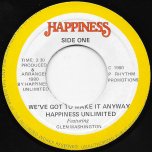 We've Got To Make It Anyway / Ver - Happiness Unlimited Feat Glen Washington