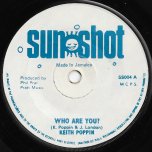 Who Are You / Dub Heavier Than Lead - Keith Poppin / Sunshot Band
