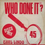 Who Done It / Part Two / Dub Part One - Earl Lindo / The Agrovators And King Tubbys