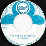 Why Cant I Touch You / Sweet Dreams - Cynthia Webber / Webber Soul Sisters