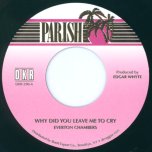 Why Did You Leave Me To Cry / Ver - Everton Chambers