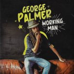 Working Man - George Palmer